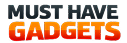 Must Have Gadgets